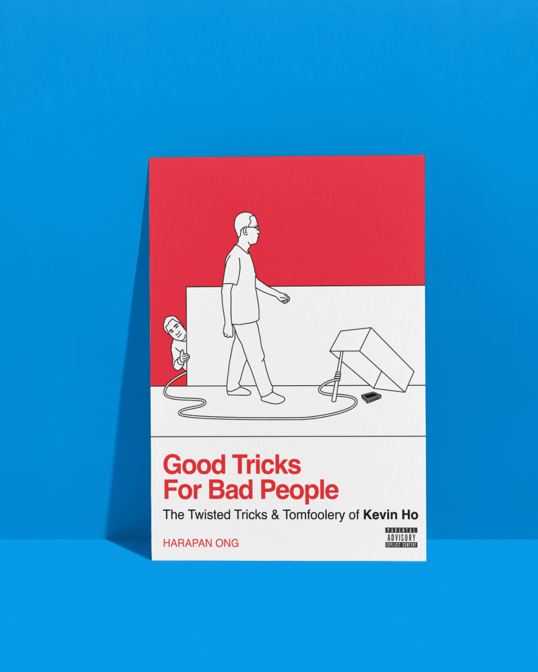 Good Tricks for Bad People by Kevin Ho and Harapan Ong