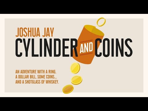Cylinder and Coins by Joshua Jay